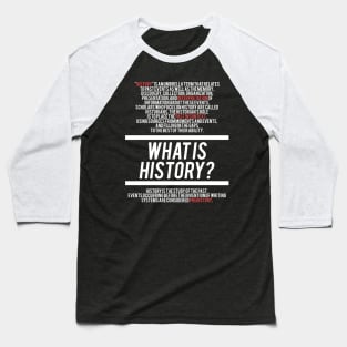 History Defined - History Teacher Baseball T-Shirt